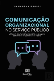 Comunicação Organizacional No Serviço Público