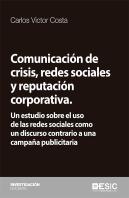 Comunicación De Crisis, Redes Sociales Y Reputación Corporativa.