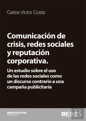 Comunicación De Crisis, Redes Sociales Y Reputación Corporativa.
