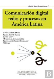 Comunicación Digital, Redes Y Procesos En América Latina
