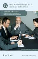 Comunicación En Las Relaciones Profesionales. Adgg0408 - Operaciones Auxiliares De Servicios Adminis