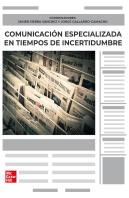 Comunicacion Especializada En Tiempos De Incertidumbre