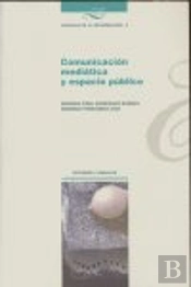 Comunicación Mediatica Y Espacio Público
