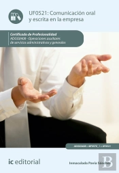 Comunicación Oral Y Escrita En La Empresa. Adgg0408 - Operaciones Auxiliares De Servicios Administra