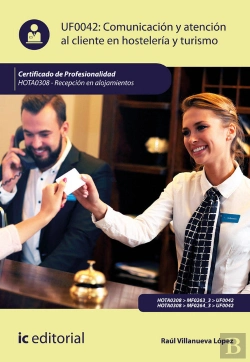 Bertrand.pt - Comunicación Y Atención Al Cliente En Hostelería Y Turismo. Hota0308 - Recepción En Alojamientos