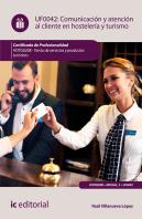 Comunicación Y Atención Al Cliente En Hostelería Y Turismo. Hotg0208 - Venta De Productos Y Servicio