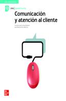 Comunicacion Y Atencion Al Cliente. Grado Superior
