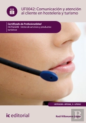 Comunicacion Y Atencion Al Clienteen Hosteleria Y Turismo. Hotg0208 - Venta De Productos Y Servicios Tur