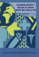 Comunicacion Y Salud El Gran Reto Del Siglo Xxi