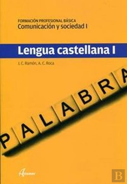 Bertrand.pt - Comunicación Y Sociedad I. Lengua Castellana I