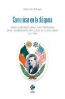 Comunicar En La Diaspora Prensa Periodismo Radio Exilio Y