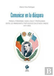 Comunicar En La Diaspora Prensa Periodismo Radio Exilio Y