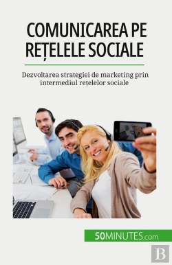 Bertrand.pt - Comunicarea Pe Retelele Sociale : Dezvoltarea Strategiei De Marketing Prin Intermediul Retelelor Sociale