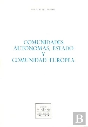 Comunidades Autonomas, Estado Y Comunidad Europea