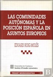 Comunidades Autónomas Y La Posición Española En Asuntos Europeos/Las