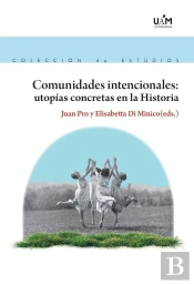 Comunidades Intencionales Utopias Concretas En La Historia