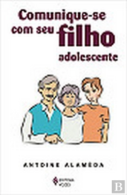 Bertrand.pt - Comunique-se com seu Filho Adolescente