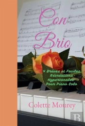 Con Brio - 4 Breves Et Faciles Recreations Hypertonales  Pour Piano Solo
