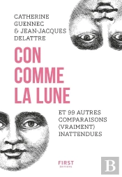 Con Comme La Lune Et 99 Autres Comparaisons (Vraiment) Inattendues