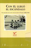 Con El Llegó El Escándalo, 2 Vols.