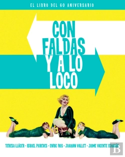Bertrand.pt - Con Faldas Y A Lo Loco. El Libro Del 60 Aniversario