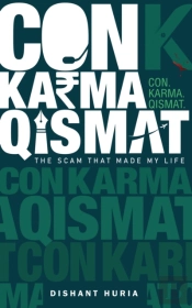 Con. Karma. Qismat.: The Scam That Made