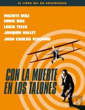 Con La Muerte En Los Talones. El Libro Del 60 Aniversario