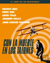 Con La Muerte En Los Talones. El Libro Del 60 Aniversario