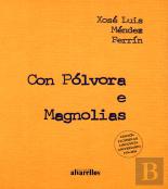 Con Pólvora Y Magnolias