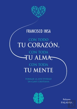 Bertrand.pt - Con Todo Tu Corazon, Con Toda Tu Alma, Con Toda Tu Mente