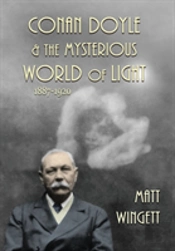 Conan Doyle And The Mysterious World Of Light 1887-1920