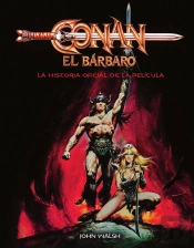 Conan El Barbaro: La Historia Oficial De La Pelicula