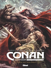Conan Le Cimmérien : La Maison Aux Trois Bandits