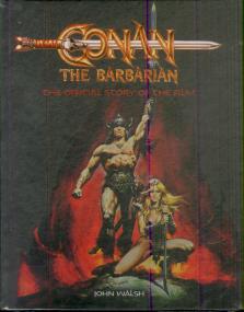 Conan The Barbarian: The Official Story Of The Film