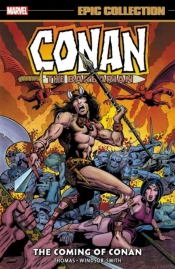 Conan The Barbarian: The Original Marvel Years Epic Collection - The Coming Of Conan