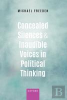 Concealed Silences And Inaudible Voices In Political Thinking