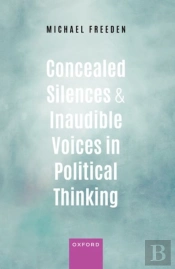 Concealed Silences And Inaudible Voices In Political Thinking