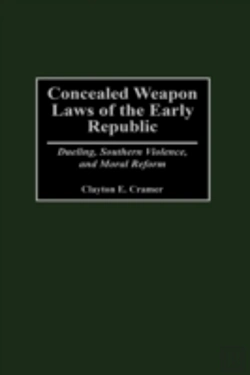 Bertrand.pt - Concealed Weapon Laws Of The Early Republic