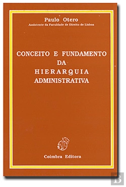 Bertrand.pt - Conceito e Fundamento da Hierarquia Administrativa