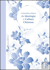 Conceitos-Chave da Ideologia e Cultura Chinesas - Volume 2