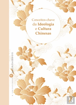 Bertrand.pt - Conceitos-Chave da Ideologia e Cultura Chinesas - Volume 3