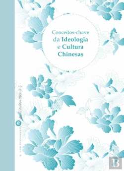 Bertrand.pt - Conceitos-Chave da Ideologia e Cultura Chinesas - Volume 4