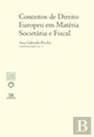 Conceitos de Direito Europeu em Matéria Societária e Fiscal