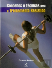 Conceitos e Técnicas para o Treinamento Resistido