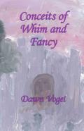 Conceits Of Whim And Fancy