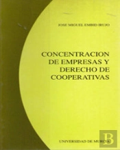 Concentración De Empresas Y Derecho De Cooperativas