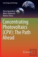 Concentrating Photovoltaics (Cpv): The Path Ahead