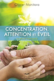 Concentration, Attention Et Eveil