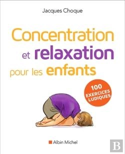 Bertrand.pt - Concentration Et Relaxation Pour Les Enfants (Édition 2016)
