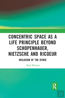 Bertrand.pt - Concentric Space As A Life Principle Beyond Schopenhauer, Nietzsche And Ricoeur